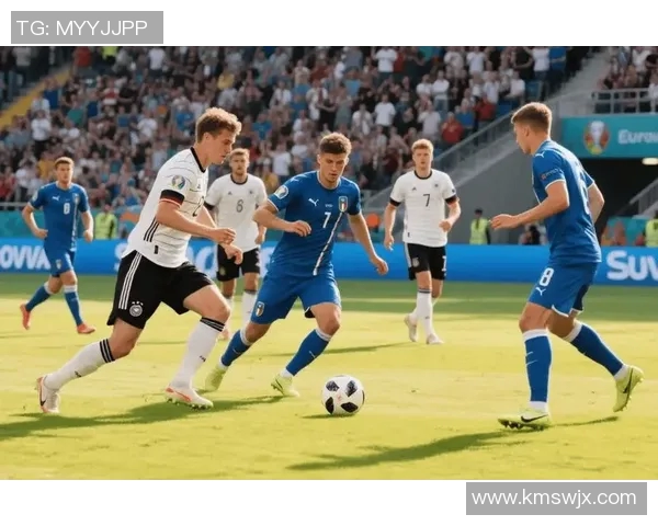 德国U21青年队对决意大利青年队精彩赛事回顾与分析